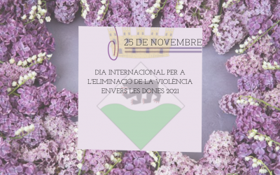 25 de Novembre. Dia internacional per a l’eliminació de la violència envers les dones 2021